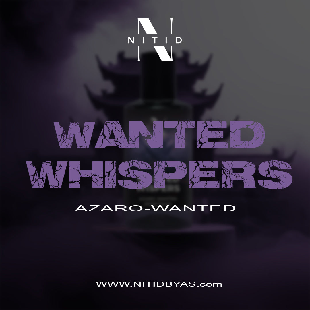 NITID WANTED WHISPERS INSPIRED BY AZARO WANTED